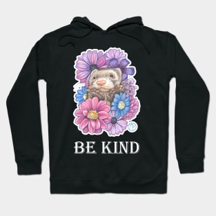 Ferret and Flowers - Be Kind - White Outline Hoodie